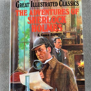 The Adventures of Sherlock Holmes by A. Conan Doyle. Great Illustrated Classics. Hardcover Book. Baronet Books, 1992.