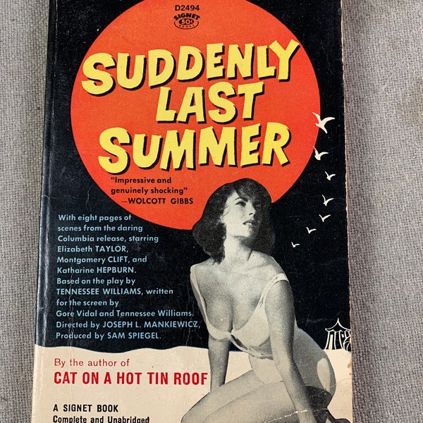 Suddenly Last Summer by Tennessee Williams. Movie Tie-in. Elizabeth Taylor, Montgomery Clift, Katherine Hepburn. Paperback. Signet, 1964