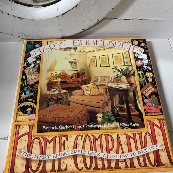 Mary Engelbreit's Home Companion: The Mary Engelbreit Look and How to Get It! Hardcover, Andrews and McMeel, 1994. Home decor, recipes