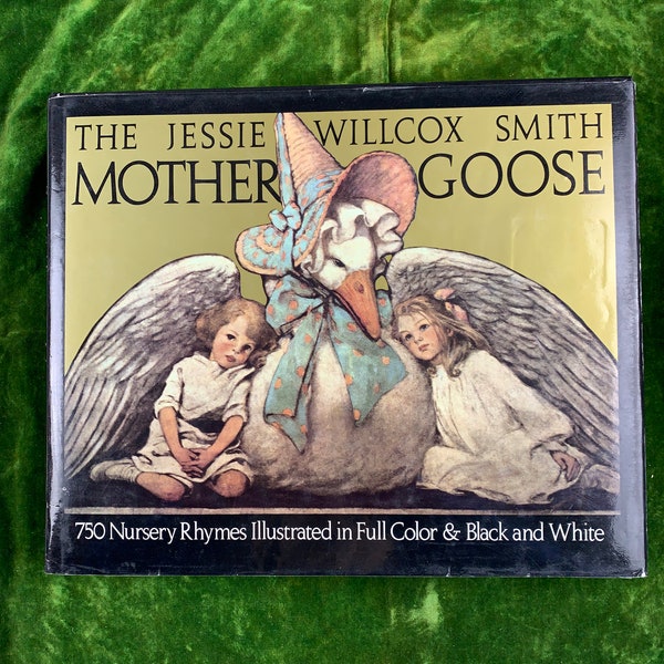 Jessie Willcox Smith Mother Goose. 750 Nursery Rhymes. Illustrated. Hardcover/dust jacket, Derrydale Books, 1986