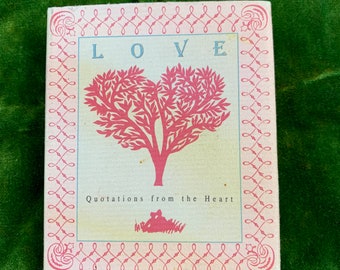 Miniature Book. Hardcover with Dustjacket. Love: Quotations from the Heart. Running Press, 1990.