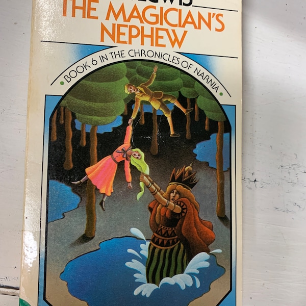 The Chronicles of Narnia: The Magician's Nephew by C.S. Lewis. Book 6. Fantasy. Paperback. 1970. Collier.