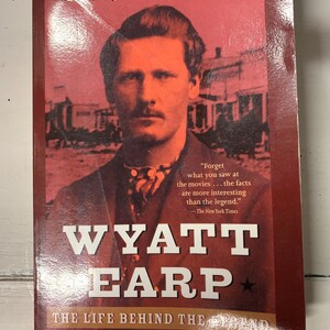 Wyatt Earp: The Life Behind the Legend by Casey Tefertiller. Trade Paperback. Biography. John Wiley & Sons, 1997. Old-West Lawman