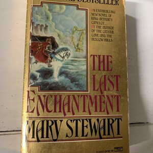 The Last Enchantment by Mary Stewart. Historical Fiction. Paperback. Fawcett Crest, 1980. Camelot, England, Merlin, King Arthur, Intrigue