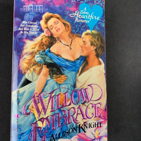 Willow Embrace by Allison Knight. Historical Romance. 19th Century. Zebra  Heartfire Books, 1988. Paperback.