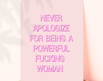 Empowering Feminist Art Print: Never Apologize, Girl Boss Decor