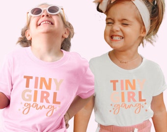 Tiny Girl Gang / Tiny Girl Gang Shirt / Girl Gang Shirt / Girl Gang Toddler Shirt / Toddler Girl Shirts / Toddler Girl Shirts Funny