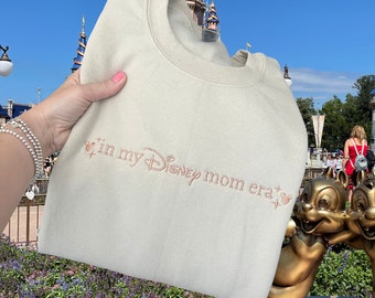 In my Disneymom Era, Disneyworld Mom, Disneyworld Embroidered Sweatshirt, Disneyworld Shirts, Disneyworld Sweatshirt, Disneyworld Mama