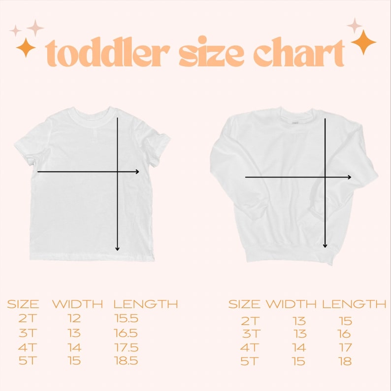 May include: A toddler size chart with measurements in inches for t-shirts and sweatshirts. The chart includes sizes 2T, 3T, 4T, and 5T, with width and length measurements for each size. The text "toddler size chart" is at the top.