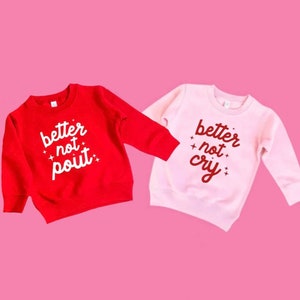 Better Not Pout Sweatshirt / Better Not Pout Sweater / Toddler Girl Christmas Sweater / Sibling Christmas Set / Christmas Kids Sweater