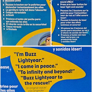 May include: A yellow and blue toy action figure of Buzz Lightyear from the Toy Story movie franchise. The figure has a light-up laser feature and sound effects. The figure is holding a laser gun and has a retractable helmet. The figure is standing on a blue background with the text "I'm Buzz Lightyear." "I come in peace." "To infinity and beyond!" "Buzz Lightyear to the rescue!" (in original voice/voix originale/con la voz original)