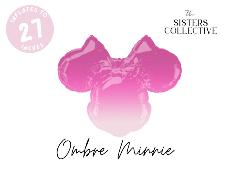 Puede incluir: Un globo de aluminio rosa degradado con forma de cabeza de rat&oacute;n con lazo, que presenta un degradado de rosa oscuro en la parte superior a rosa claro en la inferior. El texto dice "INFLATES TO 27 INCHES", "the SISTERS COLLECTIVE" y "Ombre Minnie".