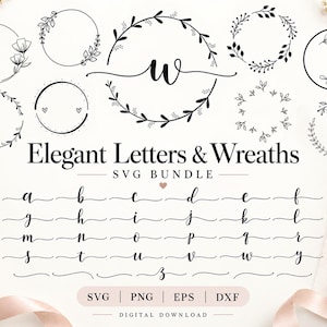 May include: A digital design bundle titled Elegant Letters & Wreaths SVG Bundle featuring black line art illustrations of various circular floral wreaths and a complete set of lowercase alphabet letters in a cursive script font style.