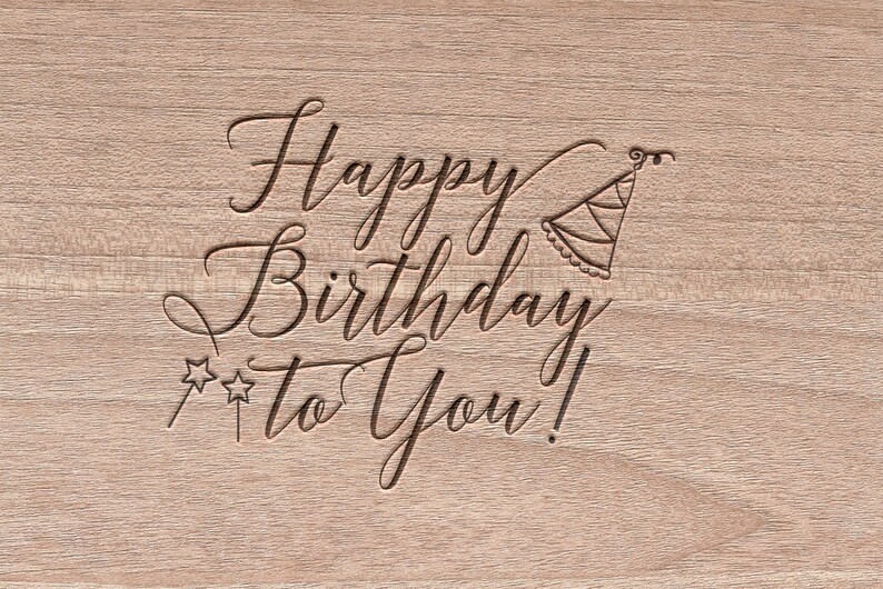May include: A wooden sign with the text "Happy Birthday to You!" engraved on it. The sign features a party hat and two stars.