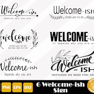 6 Welcome-ish Svg, Welcome door sign, Farmhouse Sign Svg, Welcome Home Svg, Welcome Sign Svg, Easy Cut, Instant Download