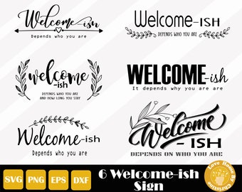 6 Welcome-ish Svg, Welcome door sign, Farmhouse Sign Svg, Welcome Home Svg, Welcome Sign Svg, Easy Cut, Instant Download