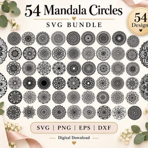 May include: A digital collection of 54 black and white mandala circle designs arranged in a grid. The text 54 Mandala Circles SVG BUNDLE, 54 Designs, and SVG PNG EPS DXF Digital Download is visible. The graphics feature intricate geometric patterns.