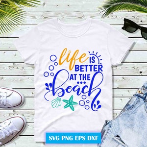 Life Is Better At The Beach Holiday at Seaside SVG PNG EPS Files for Cricut Silhouette Files, Easy Cut, Instant Download