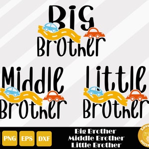 Big Brother Svg, Little Brother Svg, Middle Brother Svg, Family Svg, Siblings Svg, Baby Shower Svg, Sibling Shirt Svg, Instant Download