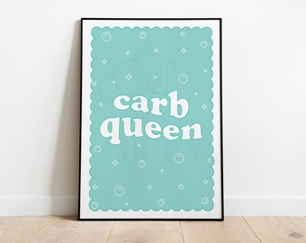 carb queen cute print, kitchen decor, funny quotes, self care, love yourself.