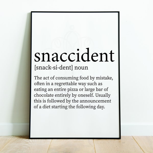 Snaccident Definition Print, Kitchen Quote Prints, Foodie Gifts, Kitchen Prints, Kitchen Decor, Kitchen Art, Food Quotes