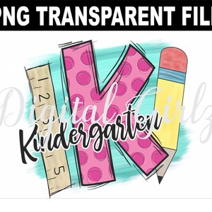 Back to School Sublimation. Kindergarten PNG. Teachers. First Day. Digital File Download. Transparent PNG. Printable Designs. Clipart. 003