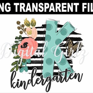 Back to School Sublimation. Kindergarten PNG. Teachers. First Day. Digital File Download. Transparent PNG. Printable Designs. Clipart. 002