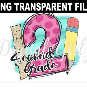 Back to School Sublimation. 2nd Second Grade PNG. Teacher. First Day. Digital File Download. Transparent PNG. Printable Designs. Clipart 003