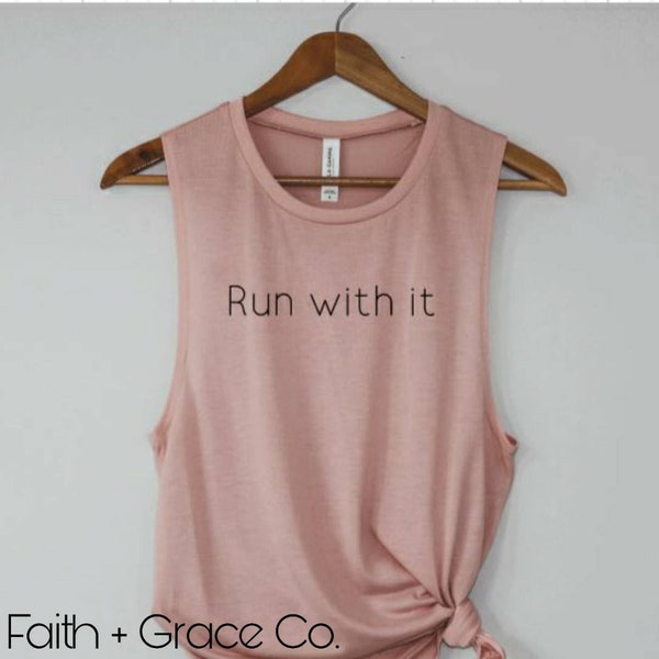 Run with it tank top|Flowy muscle tank| Women's Workout tank| Summer Exercise top| Muscle tank, workout tank, Running tank top, gift