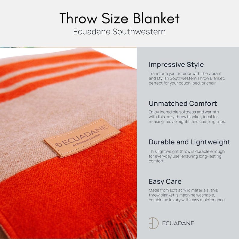 May include: Southwestern throw blanket with orange and white stripes. The blanket has a fringed edge and a leather tag that reads "ECUADANE A Lifetime of Comfort". The blanket is made of soft acrylic materials.