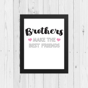 Brothers Make The Best Friends, Little Brother Printable, Siblings, Sisters Room, Childrens Downloadable Wall Prints, Little Girls Wall