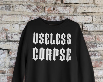 Useless Corpse Gothic Sweater: Horror Emo Creepy Unisex
