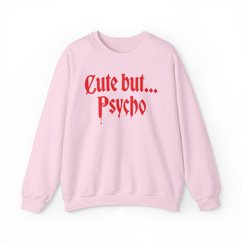 Cute but Psycho Sweater - Funny Sweatshirt, Horror shirt, crazy gift, Crazy Girl, Anti-social Shirt, Weird Gift Unisex Soft inside image 5