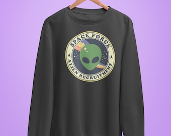 Alien Recruitment Space Force Sweater - alien gifts, alien love, space sweater, aliens sweatshirt Unisex Heavy Blend Sweatshirt