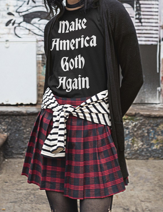 Make America Goth Again Shirt - Gothic Gift, Creepy Cute Tee, Mall Goth, Witchy Aesthetic, Grunge Fashion, Creepy Cute Clothing, Unisex