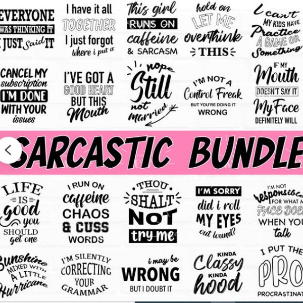 Sarcastic Bundle SVG | Sarcastic Quote Cut File | Hilarious Quote Bundle Funny Saying Bundle SVG | Digital Download for Cricut & Silhouette