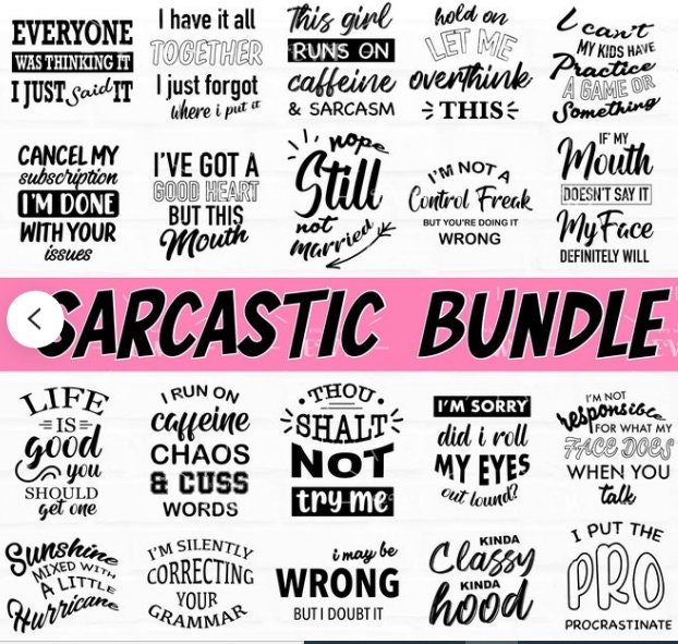 Sarcastic Quotes SVG Bundle: Funny Sayings, Cricut & Silhouette (Digital Download)