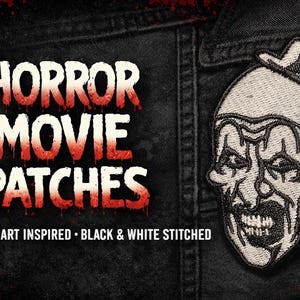 Terrifier Art Inspired Patch | Black & White Horror Movie Patch | Creepy Clown Embroidered Patch
