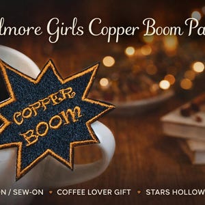 Gilmore Girls Copper “Boom” Patch | Coffee Lover Patch | Stars Hollow Inspired Iron-On / Sew-On Patch