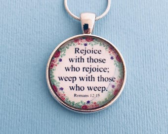 Romans 12:15 Scripture Pendant Necklace, Floral Christian Gift