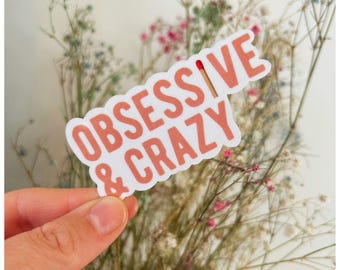 Girly Music Sticker – Obsessive and Crazy – Swift Quote – Aesthetic Girlhood – For Laptop Water Bottle Journal & More