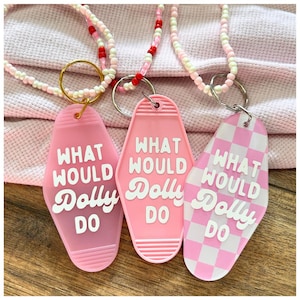 What Would Dolly Do Keychain – Blush Pink Acrylic Tag – Country Music Bag Charm