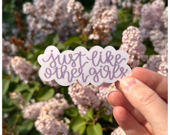 Just Like Other Girls Sticker – Lavender Purple Handwriting – Feminine Girlhood Celebration – Cute For Laptop Water Bottle Journal & More