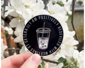 Positively Bedeviled Sticker – Funny Iconic TV Quote – Iced Coffee Work Gift – For Laptop Water Bottle Journal & More