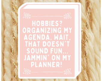 Parks and Rec Sticker, Jammin' On My Planner, Leslie Knope Quote, Pink & White Die-Cut Minimalist Aesthetic Sticker