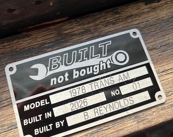 Custom Built Not Bought Aluminum Dash Plate Tag