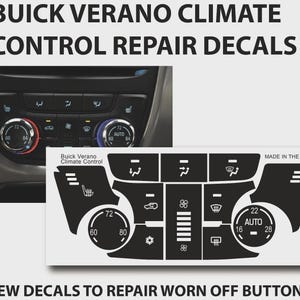 May include: Black repair decals for a Buick Verano climate control panel. The image shows the original panel and the replacement decals. Text on the decals includes "MADE IN THE USA" and "NEW DECALS TO REPAIR WORN OFF BUTTONS!"