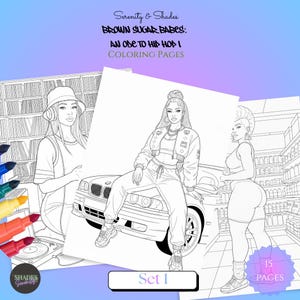 May include: Black and white colouring pages titled "Brown Sugar Babes: An Ode to Hip Hop I" featuring three illustrations of women in hip-hop style. The set includes 15 pages. The brand name "Serenity & Shades" is visible.