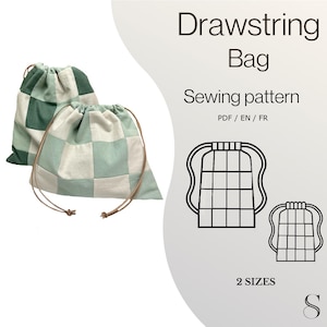 The drawstring bag, 2 Sizes, 6 styles, Sewing Pattern, patchwork, PDF, Level easy, Instructions in English & French with pictures, DIY