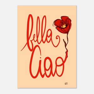 Stampa Bella Ciao Calligrafica papavero 25 aprile • illustrazione natura antifascista effetto acquerello• papavero rosso • Poster